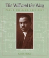 Book cover for The Will and the Way: Paul R. Williams, Architect