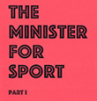Book cover for The Minister for Sport, Part 1
