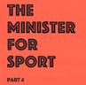 Book cover for The Minister for Sport, Part 4