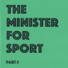 Book cover for The Minister for Sport, Part 5