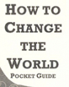 Book cover for How to Change the World Pocket Guide