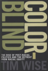 Book cover for Colorblind: The Rise of Post-Racial Politics and the Retreat from Racial Equity