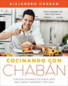 Book cover for Cocinando con Chabán: 75 recetas saludables con sabor latino para lograr y mantener tu peso ideal