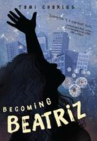 Book cover for Becoming Beatriz 