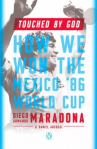 Book cover for Touched by God: How We Won the Mexico '86 World Cup