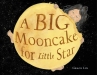 Book cover for A Big Mooncake for Little Star