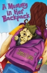 Book cover for A Mummy in Her Backpack/Una momia en su mochila