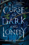 Book cover for A Curse So Dark and Lonely