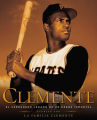 Book cover for Clemente: el verdadero legado de un héroe inmortal