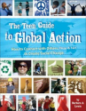 Book cover for The Teen Guide to Global Action: How to Connect With Others (Near & Far) to Create Social Change
