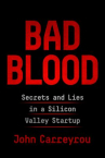 Book cover for Bad blood : secrets and lies in a Silicon Valley startup