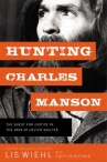 Book cover for Hunting Charles Manson: The Quest for Justice in the Days of Helter Skelter