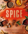 Book cover for Spice: Understand the Science of Spice, Create Exciting New Blends, and Revolutionize Your Cooking