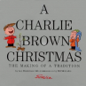 Book cover for A Charlie Brown Christmas: The Making of a Tradition 