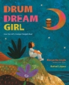 Book cover for Drum Dream Girl: How One Girl's Courage Changed Music