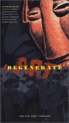 Book cover for Degenerate art Los Angeles County Museum of Art and David Grubin Productions, Inc. present ; written, produced, and directed by David Grubin.