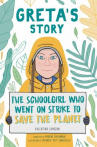 Book cover for Greta's Story: The Schoolgirl Who Went on Strike to Save the Planet 