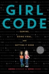 Book cover for Girl Code: Gaming, Going Viral, and Getting It Done