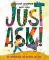 Book cover for Just Ask!: Be Different, Be Brave, Be You