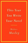 Book cover for This Year You Write Your Novel