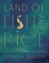 Book cover for Land of fish and rice : recipes from the culinary heart of China