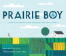 Book cover for Prairie Boy: Frank Lloyd Wright Turns the Heartland Into a Home