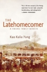 Book cover for The latehomecomer : a Hmong family memoir