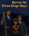 Book cover for Hurray for Three Kings' Day!