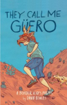 Book cover for They Call Me Guero: A Border Kid's Poems
