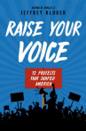Book cover for Raise Your Voice: 12 Protests That Shaped America