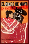 Book cover for El Cinco de Mayo: An American Tradition