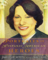 Book cover for Portraits of Hispanic American Heroes