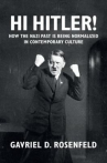 Book cover for Hi Hitler! : how the Nazi past is being normalized in contemporary culture