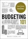 Book cover for Budgeting 101: From Getting Out of Debt and Tracking Expenses to Setting Financial Goals and Building Your Savings, Your Essential Guide to Budgeting