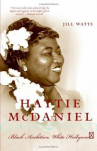 Book cover for Hattie McDaniel: Black Ambition, White Hollywood 