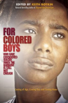 Book cover for For Colored Boys Who Have Considered Suicide When the Rainbow is Still Not Enough: Coming of Age, Coming Out, and Coming Home