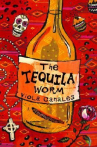 Book cover for The tequila worm