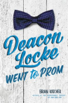 Book cover for Deacon Locke Went to Prom