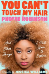 Book cover for You Can't Touch My Hair And Other Things I Still Have to Explain