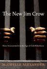 Book cover for The New Jim Crow: Mass Incarceration in the Age of Colorblindness