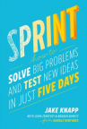 Book cover for Sprint : How to Solve Big Problems and Test New Ideas in Just Five Days