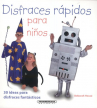 Book cover for Disfraces rápidos para niños: 30 ideas para trajes fantásticos