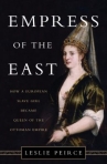 Book cover for Empress of the east : how a European slave girl became queen of the Ottoman Empire