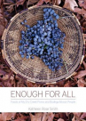 Book cover for Enough for all : foods of my Dry Creek Pomo and Bodega Miwuk people