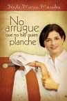 Book cover for No arrugue que no hay quien planche
