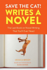 Book cover for Save the Cat! Writes a Novel: The Last Book on Novel Writing You'll Ever Need