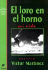 Book cover for El loro en el horno: mi vida