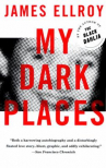Book cover for My Dark Places: An L.A. Crime Memoir