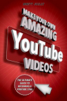 Book cover for Make Your Own Amazing YouTube Videos