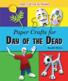 Book cover for Paper crafts for Day of the Dead
